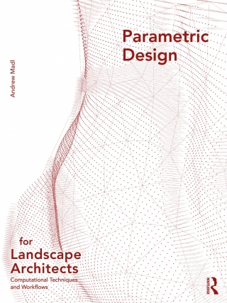 Cover image: Parametric Design for Landscape Architects 1st edition 9780367195304