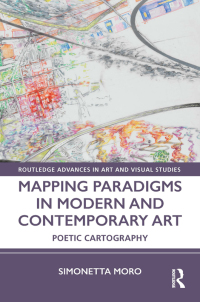 Imagen de portada: Mapping Paradigms in Modern and Contemporary Art 1st edition 9781032052045
