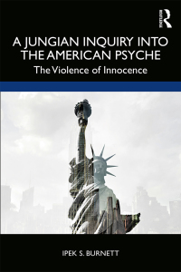Imagen de portada: A Jungian Inquiry into the American Psyche 1st edition 9780367192778