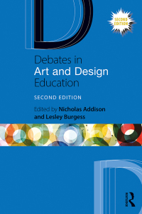 Cover image: Debates in Art and Design Education 2nd edition 9780367193201
