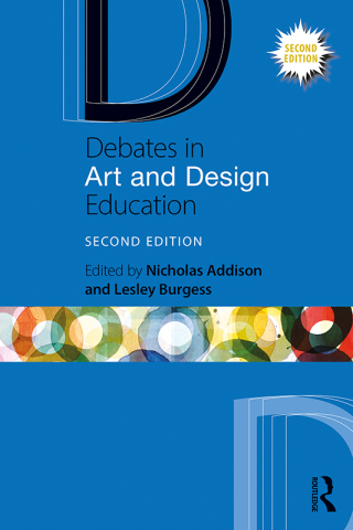 Cover image: Debates in Art and Design Education 2nd edition 9780367193201