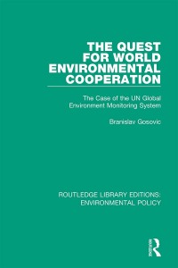 Cover image: The Quest for World Environmental Cooperation 1st edition 9780367193720