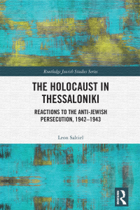 Cover image: The Holocaust in Thessaloniki 1st edition 9781032236704
