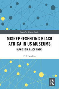 Cover image: Misrepresenting Black Africa in U.S. Museums 1st edition 9780367194543