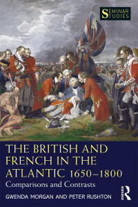 Imagen de portada: The British and French in the Atlantic 1650-1800 1st edition 9781138657588