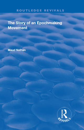 Imagen de portada: The Story of an Epoch Making Movement 1st edition 9780367194802