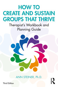 表紙画像: How to Create and Sustain Groups that Thrive 3rd edition 9780367194994