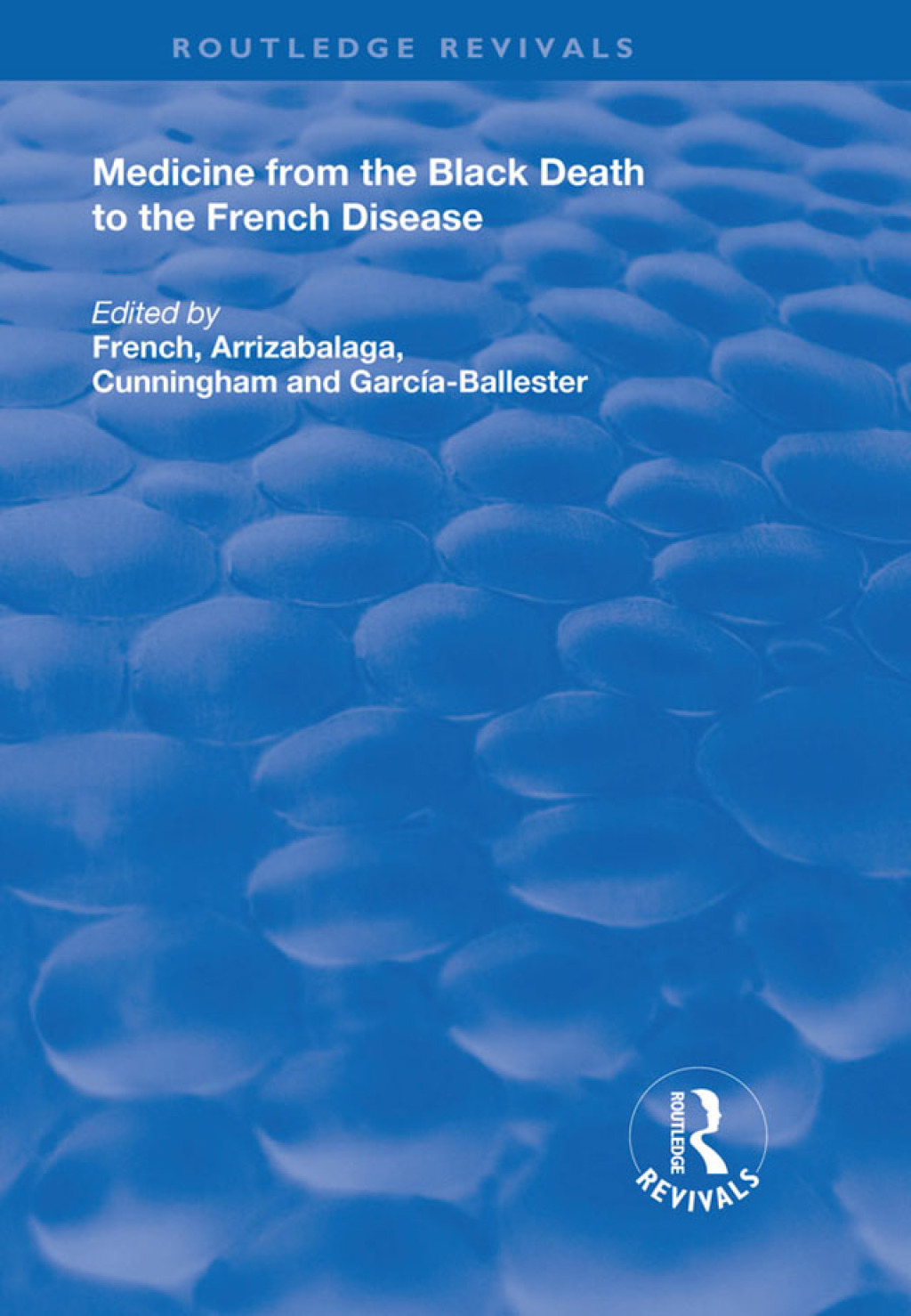 Medicine from the Black Death to the French Disease 1st Edition