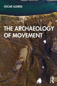 Cover image: The Archaeology of Movement 1st edition 9780367195359
