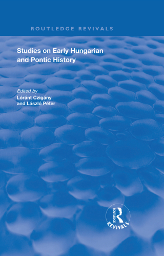 Cover image: Studies on Early Hungarian and Pontic History 1st edition 9780367195588