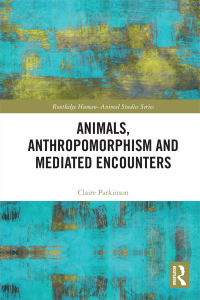 Cover image: Animals, Anthropomorphism and Mediated Encounters 1st edition 9780367195731