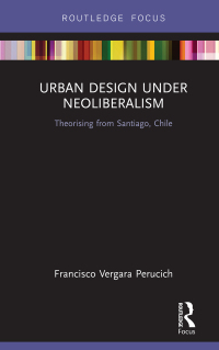Cover image: Urban Design Under Neoliberalism 1st edition 9780367195748
