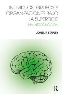 Cover image: Individuos, Grupos y Organizaciones Bajo La Superficie 1st edition 9781910444108