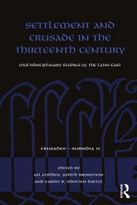 Cover image: Settlement and Crusade in the Thirteenth Century 1st edition 9780367196745