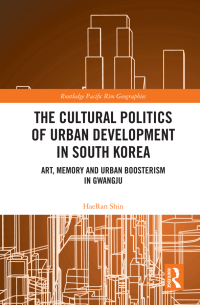 Omslagafbeelding: The Cultural Politics of Urban Development in South Korea 1st edition 9781032400242