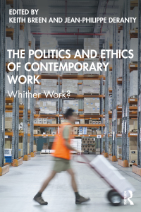 Omslagafbeelding: The Politics and Ethics of Contemporary Work 1st edition 9780367198060