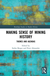 صورة الغلاف: Making Sense of Mining History 1st edition 9781032088600