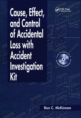 Cover image: Cause, Effect, and Control of Accidental Loss with Accident Investigation Kit 1st edition 9780367455507
