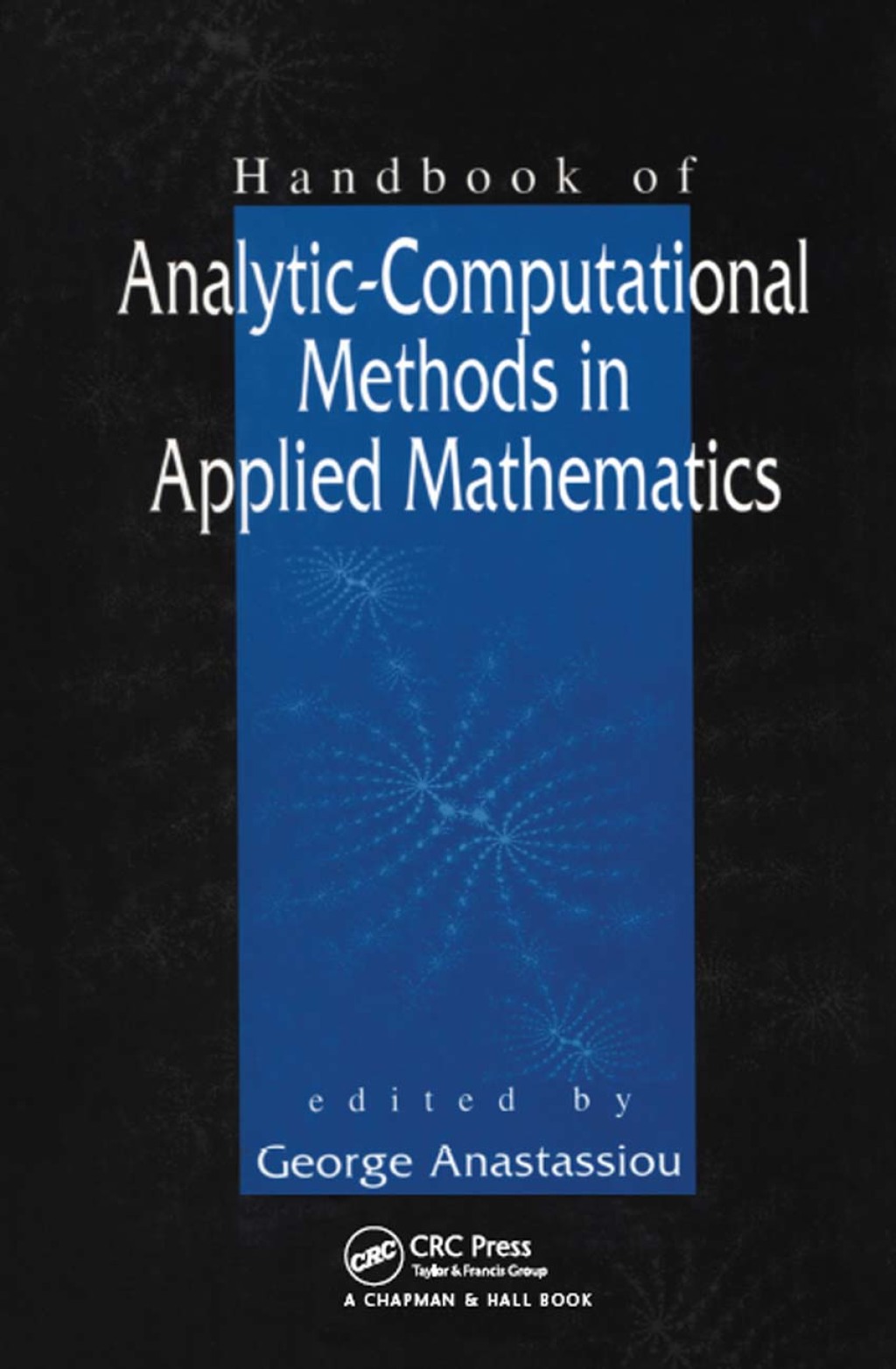 Handbook of Analytic Computational Methods in Applied Mathematics 1st Edition