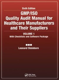 Imagen de portada: GMP/ISO Quality Audit Manual for Healthcare Manufacturers and Their Suppliers, (Volume 1 - With Checklists and Software Package) 1st edition 9780849318467