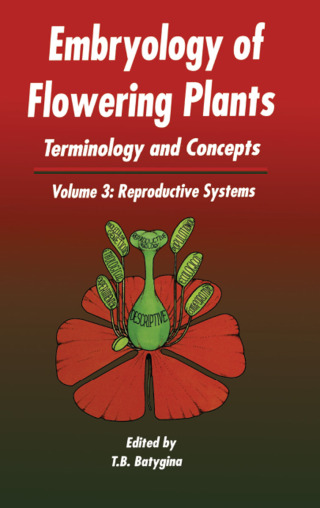Imagen de portada: Embryology of Flowering Plants: Terminology and Concepts, Vol. 3 1st edition 9780367412876