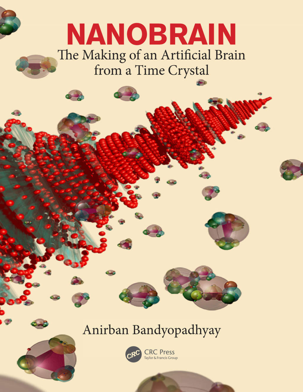 Nanobrain The Making of an Artificial Brain from a Time Crystal 1st Edition