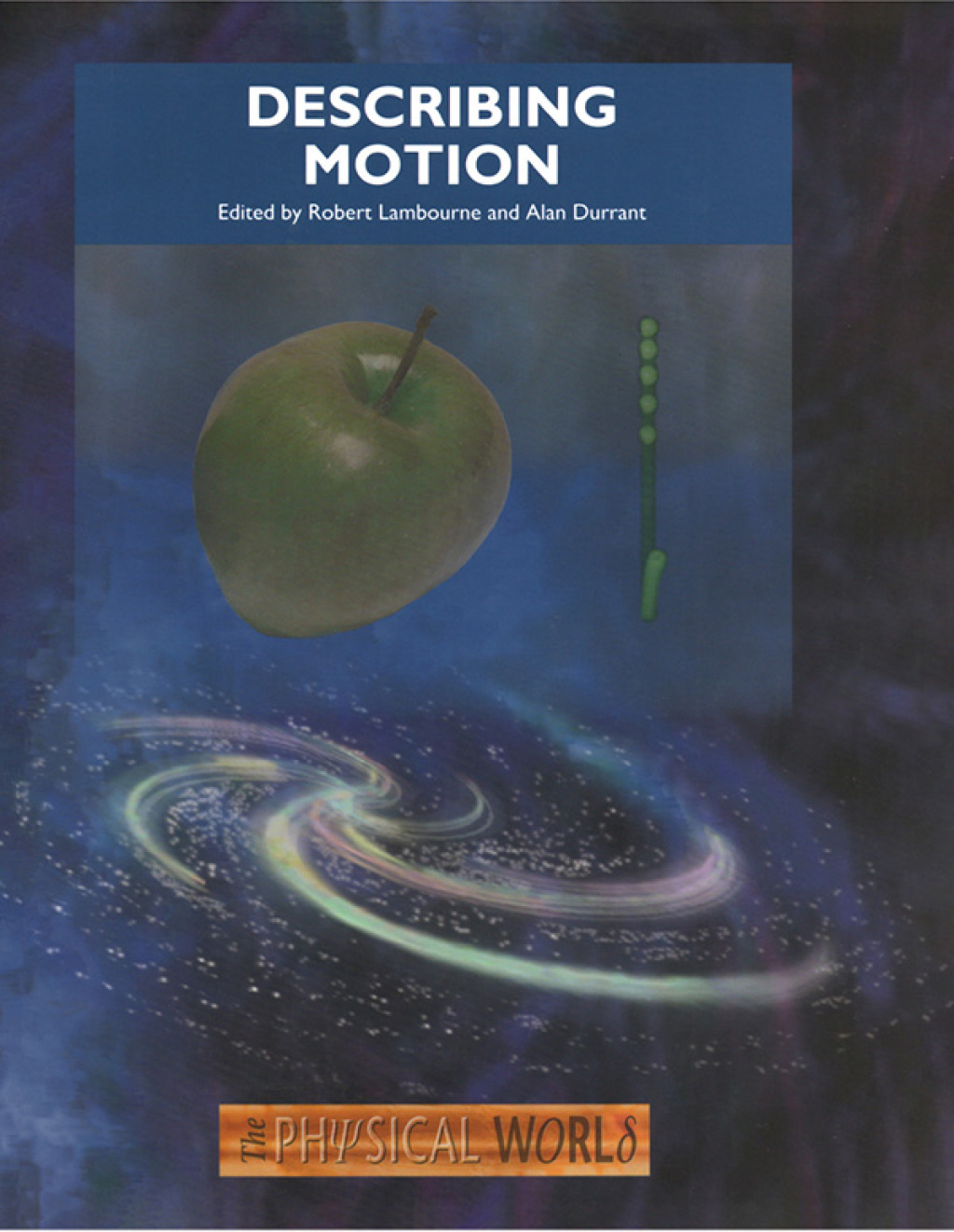 Describing Motion The Physical World 1st Edition