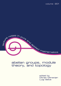 Cover image: Abelian Groups, Module Theory, and Topology 1st edition 9780824719371