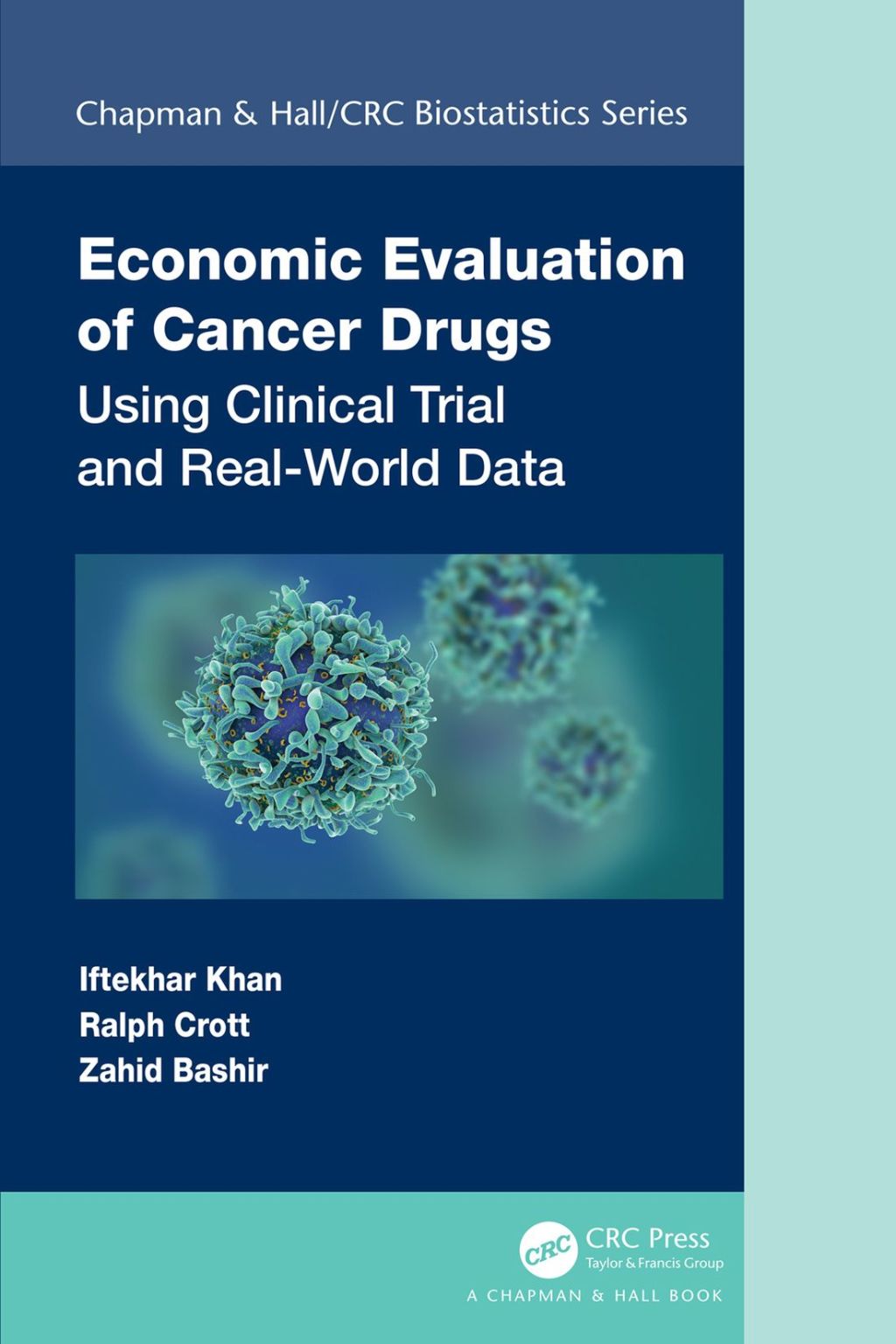 Economic Evaluation of Cancer Drugs Using Clinical Trial and Real-World Data 1st Edition