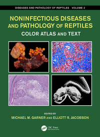 Omslagafbeelding: Noninfectious Diseases and Pathology of Reptiles 1st edition 9781498771580