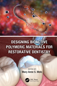 Cover image: Designing Bioactive Polymeric Materials For Restorative Dentistry 1st edition 9780367631703