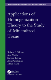 Cover image: Applications of Homogenization Theory to the Study of Mineralized Tissue 1st edition 9780367713720