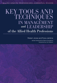 Imagen de portada: Key Tools and Techniques in Management and Leadership of the Allied Health Professions 1st edition 9781846195327