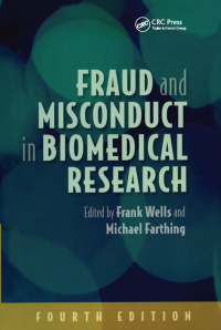 Cover image: Fraud and Misconduct in Biomedical Research 4th edition 9781853157868