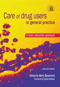 Cover image: Care of Drug Users in General Practice 2nd edition 9781138446922