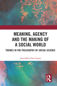 Titelbild: Meaning, Agency and the Making of a Social World 1st edition 9781138612815