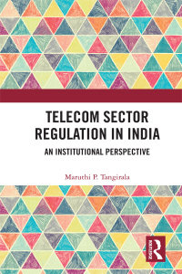 Omslagafbeelding: Telecom Sector Regulation in India 1st edition 9780367731434