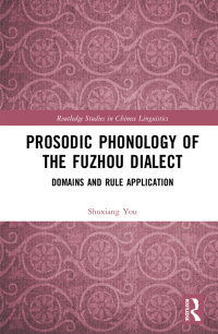 Cover image: Prosodic Phonology of the Fuzhou Dialect 1st edition 9781032400259
