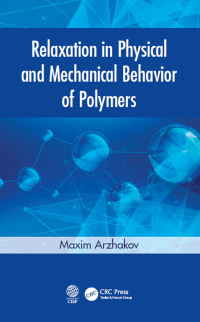 Cover image: Relaxation in Physical and Mechanical Behavior of Polymers 1st edition 9781032237374