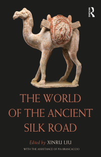 Omslagafbeelding: The World of the Ancient Silk Road 1st edition 9780367199968