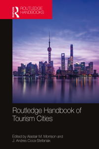 Cover image: Routledge Handbook of Tourism Cities 1st edition 9780367199999