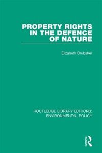 Titelbild: Property Rights in the Defence of Nature 1st edition 9780367200923