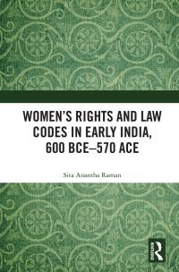 Imagen de portada: Women’s Rights and Law Codes in Early India, 600 BCE–570 ACE 1st edition 9780367688721