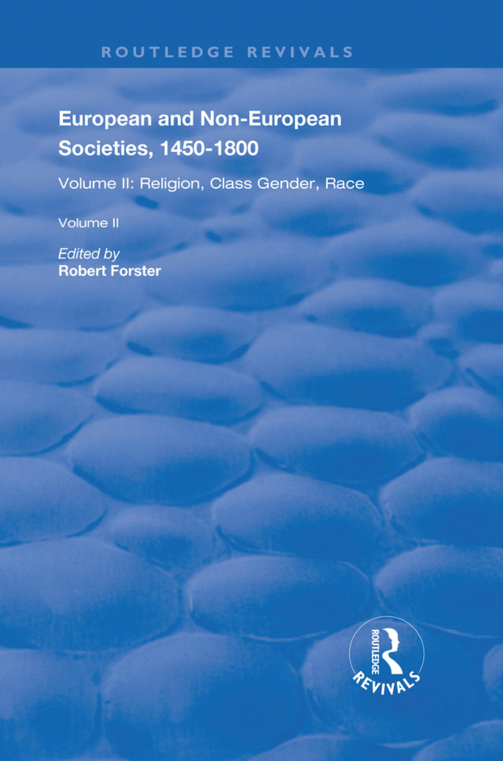 European and Non-European Societies, 1450-1800 Volume II: Religion, Class, Gender, Race 1st Edition