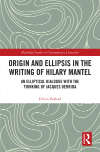 Imagen de portada: Origin and Ellipsis in the Writing of Hilary Mantel 1st edition 9781032093116