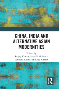 Cover image: China, India and Alternative Asian Modernities 1st edition 9780367730987