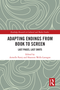 صورة الغلاف: Adapting Endings from Book to Screen 1st edition 9780367200688