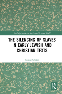 Imagen de portada: The Silencing of Slaves in Early Jewish and Christian Texts 1st edition 9781032177793