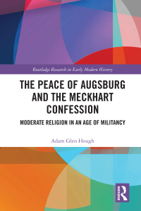 Imagen de portada: The Peace of Augsburg and the Meckhart Confession 1st edition 9781032093628