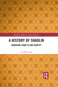 صورة الغلاف: A History of Shaolin 1st edition 9780367204600